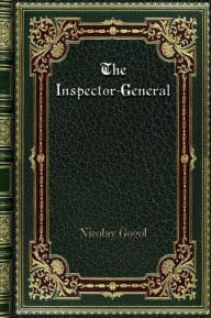 Title: The Inspector-General, Author: Nikolai Gogol