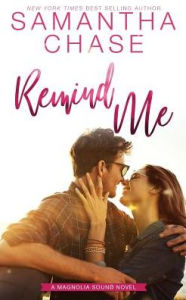 Title: Remind Me, Author: Samantha Chase