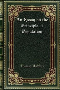 Title: An Essay on the Principle of Population, Author: Thomas Malthus