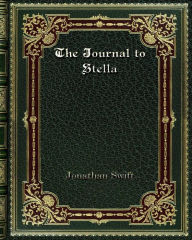 Title: The Journal to Stella, Author: Jonathan Swift