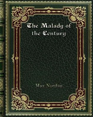 the Malady of Century