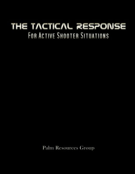The Tactical Response for Active Shooter Situations