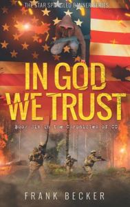 Title: In God We Trust: The Chronicles of CC, Author: Frank E. Becker
