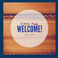 Title: A Warm, Happy Welcome: Guest Book:, Author: Brenda Dehaan