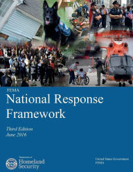 Title: FEMA National Response Framework Third Edition June 2016 Department of Homeland Security, Author: United States Government Fema