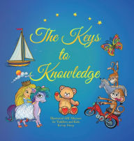 Title: The Keys to Knowledge - Illustrated ABC Rhymes for Toddlers and Kids, Author: Krisp