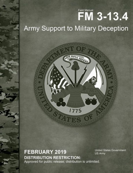 Field Manual FM 3-13.4 Army Support to Military Deception February 2019