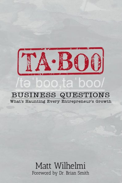 Taboo Business Questions: What's Haunting Every Entrepreneur's Growth
