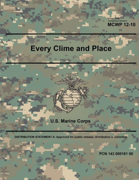 Marine Corps Warfighting Publication MCWP 12-10 Every Clime and Place February 2019