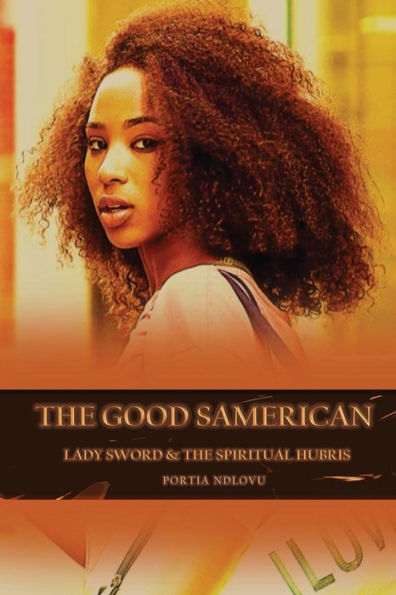 The Good Samerican: Lady Sword & The Spiritual Hubris