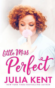 Title: Little Miss Perfect, Author: Julia Kent