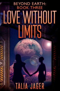 Title: Love Without Limits, Author: Talia Jager
