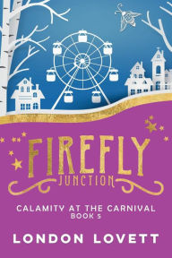 Title: Calamity at the Carnival, Author: London Lovett