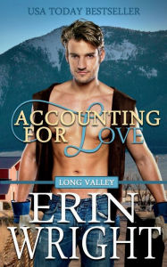 Title: Accounting for Love (Long Valley Series #1), Author: Erin Wright