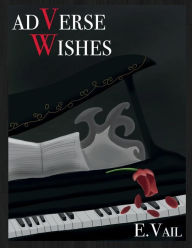 Title: adVerse Wishes, Author: E. Vail