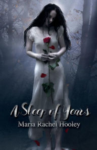 Title: A Sleep of Years, Author: Maria Rachel Hooley