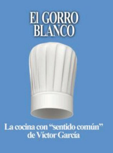 El Gorro Blanco: La cocina con 