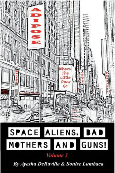 Space Aliens, Bad Mothers and Guns: Volume 3