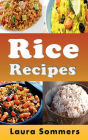 Rice Recipes: Cookbook Full of Quick Healthy Rice Recipes