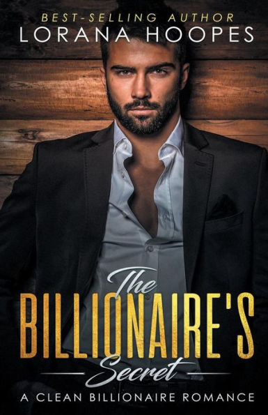 The Billionaire's Secret: A Clean Billionaire Romance