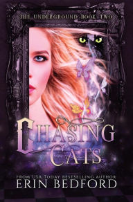 Title: Chasing Cats, Author: Erin Bedford