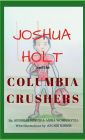 Joshua Holt and the Columbia Crushers