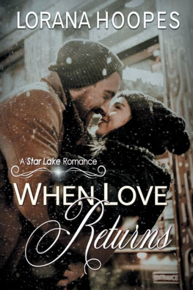 When Love Returns: A Second Chance Small Town Clean Romance