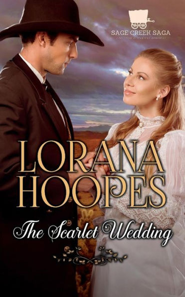 The Scarlet Wedding: A Sage Creek Saga Historical Romance