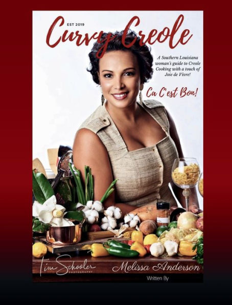 Curvy Creole Cookbook: A Southern Louisiana woman's guide to Creole Cooking with a touch of Joie de Vivre!