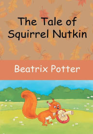 The Tale of Squirrel Nutkin (Picture Book)