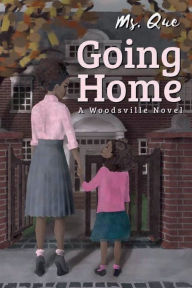 Title: Going Home: A Woodsville Novel:, Author: LaQuesha Williams