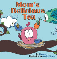 Title: Mom's Delicious tea, Author: Hainzel Baca