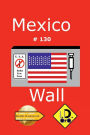 Mexico Wall 130 (Nederlandse Editie)