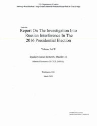 Title: The Mueller Report on the Investigation into Russian Interference in the 2016 Presidential Election, Author: Special Counsel Robert S. Mueller III