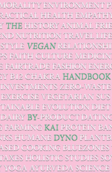 The Vegan Handbook: H.E.M.P (Health, Environment, Morality, Practical)