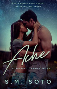 Title: Ache, Author: S. M. Soto