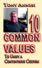 10 Common Values: To Unify a Contentious Culture