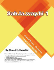 Title: Sahlawayhi Graded Stories for Beginners Level I, Author: Ahmed H. Khorshid