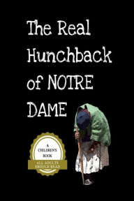 Title: THE REAL HUNCHBACK OF NOTRE DAME, Author: Christopher Cole