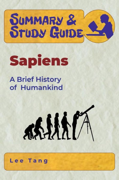Summary & Study Guide - Sapiens: A Brief History of Humankind