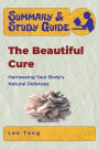 Summary & Study Guide - The Beautiful Cure: Harnessing Your Body's Natural Defenses