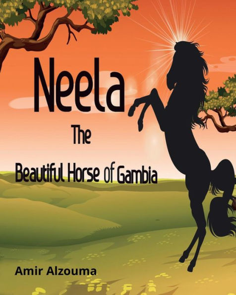 Nella: The Beautiful Horse Of Gambia: