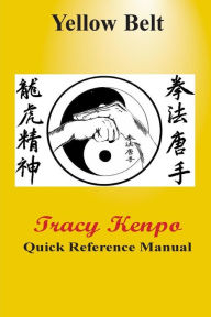 Title: Tracy Kenpo Yellow Belt Reference Manual, Author: L.M Rathbone