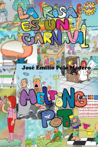 Title: La risa es un Carnaval/ Melting Pot, Author: Jose Emilio Polo Madero