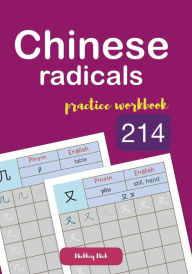 Title: 214 Chinese Radicals Practice Workbook, Author: Nickkey Nick
