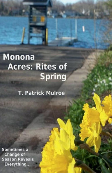 Monona Acres: Rites of Spring:
