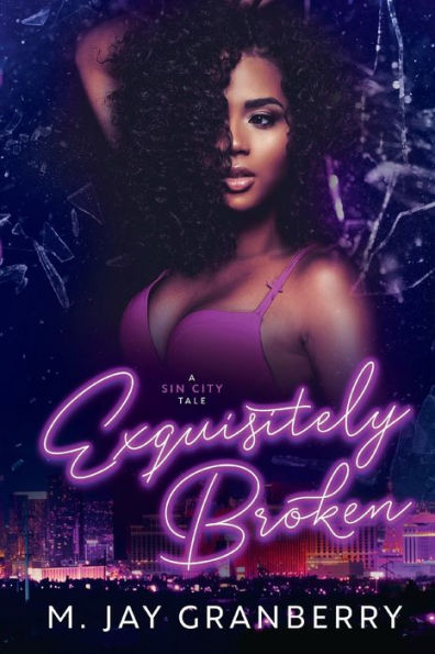 Exquisitely Broken: A Sin City Tale