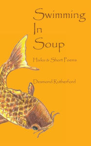 Title: Swimming in Soup, Author: Desmond Rutherford