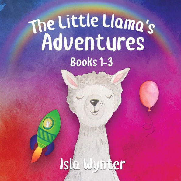 The Little Llama's Adventures: Books 1-3