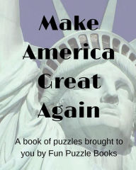 Title: Make America Great Again, Author: Dannelle Gay